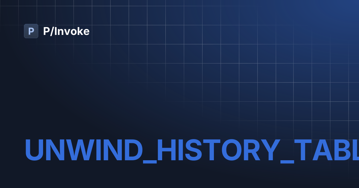 UNWIND_HISTORY_TABLE | P/Invoke