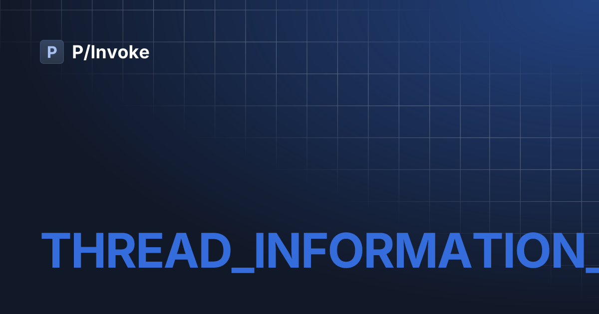 THREAD_INFORMATION_CLASS | P/Invoke